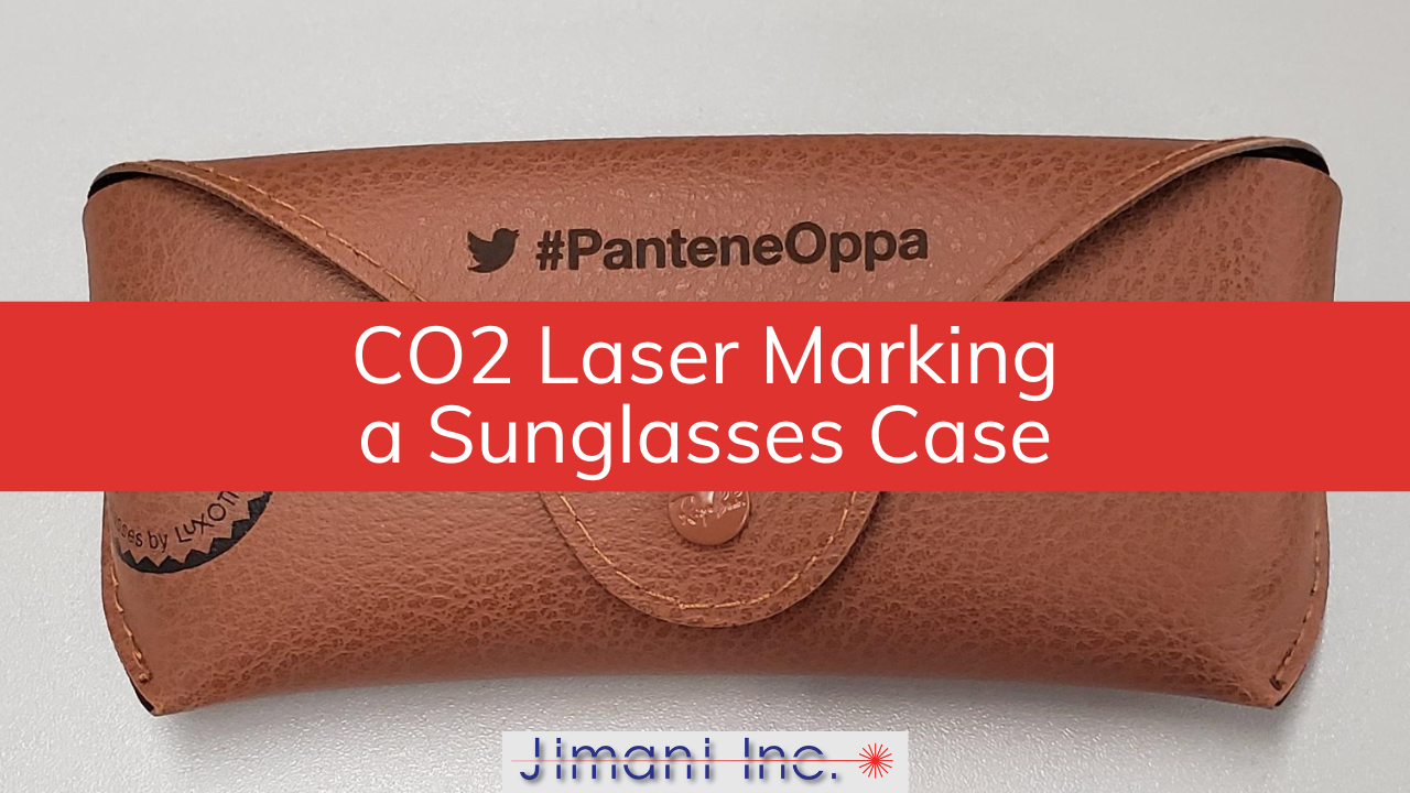 CO2 Laser Marking a Sunglasses Case