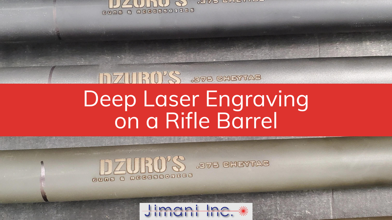 Deep Laser Engraving on a Rifle Barrel